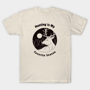 Hunting Is My Favorite Season T-Shirt